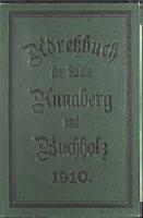 Adressbuch der Städte Annaberg und Buchholz 1910