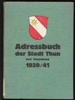 Adressbuch der Stadt Thun und Umgebung 1939-1941